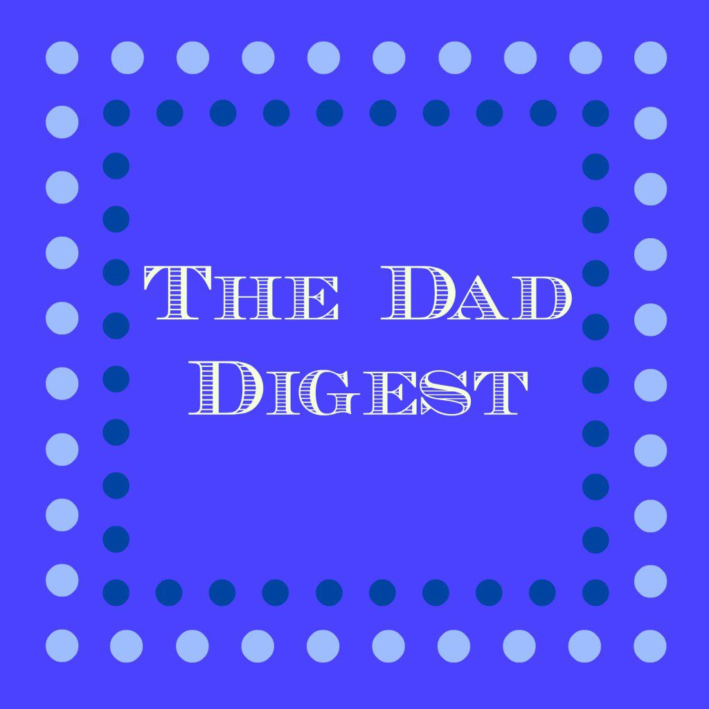 Dad Digest