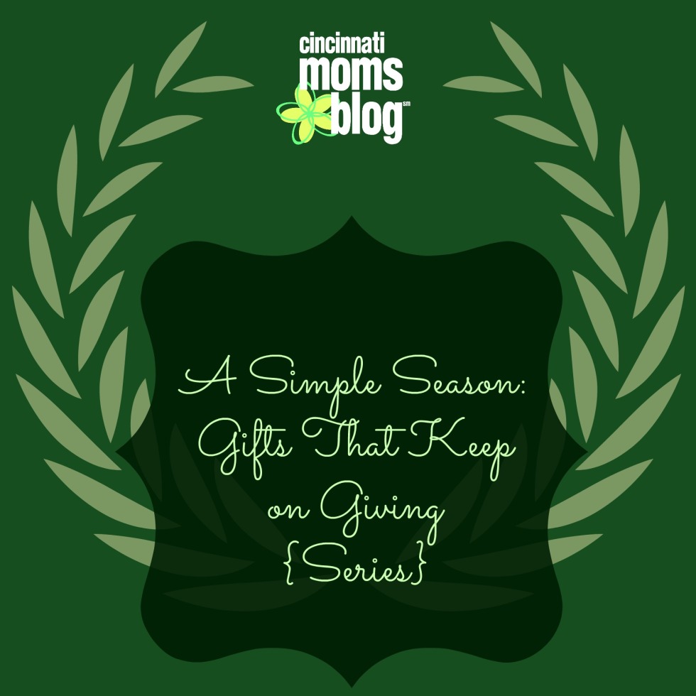 A Simple Season: Gifts that Keep on Giving {Series}