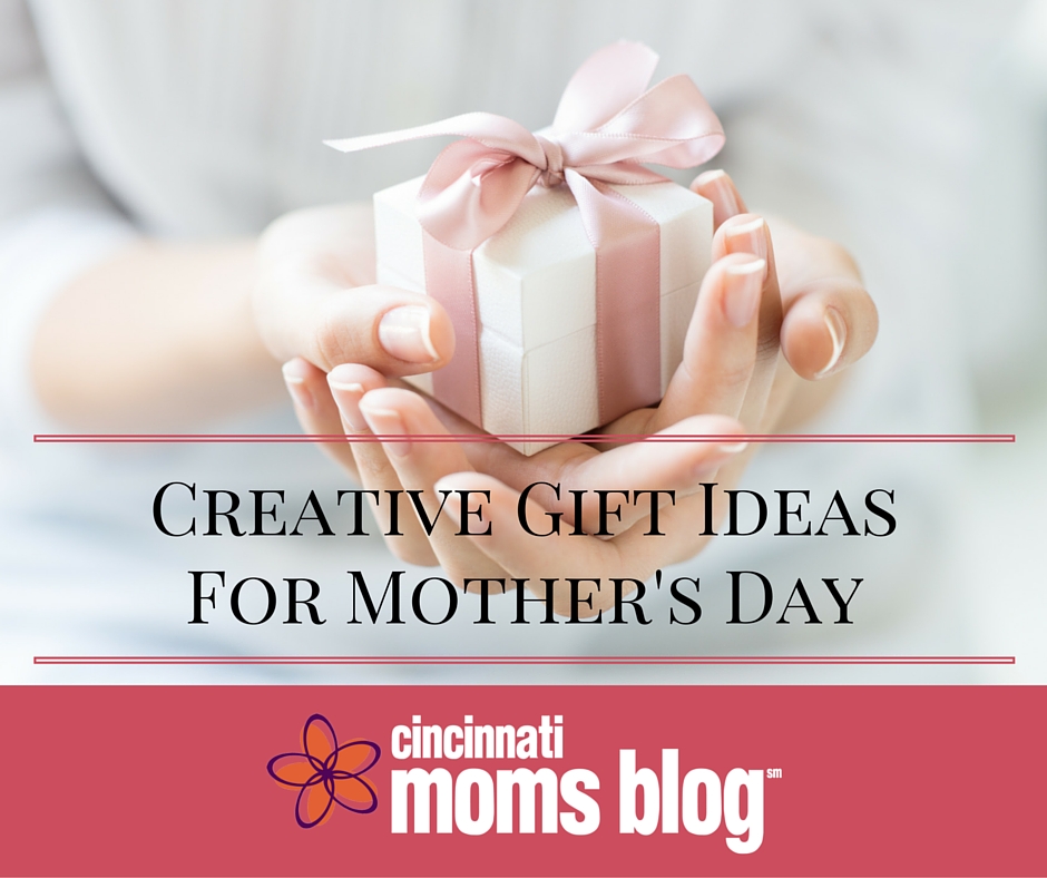 Creative Gift IdeasFor Mother's Day