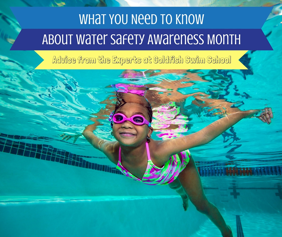 What YOU Need to Know About Water Safety Awareness Month