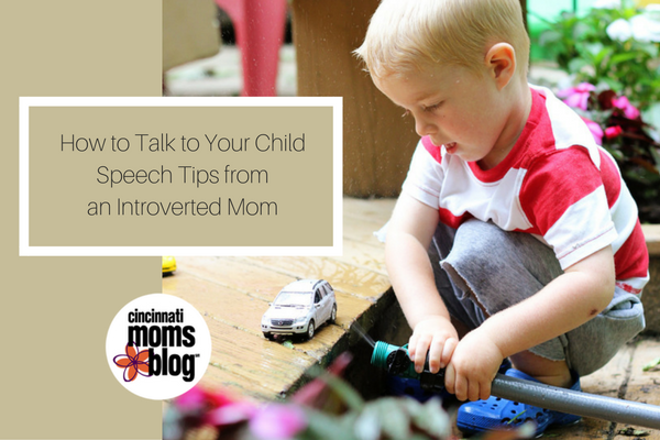 how-to-talk-to-your-childspeech-tips-from-an-introverted-mom
