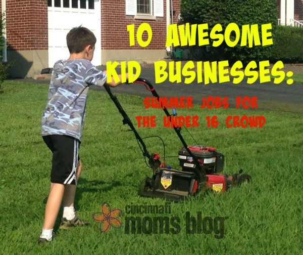 10 Awesome Kid Businesses: Summer Jobs for the Under 16 Crowd