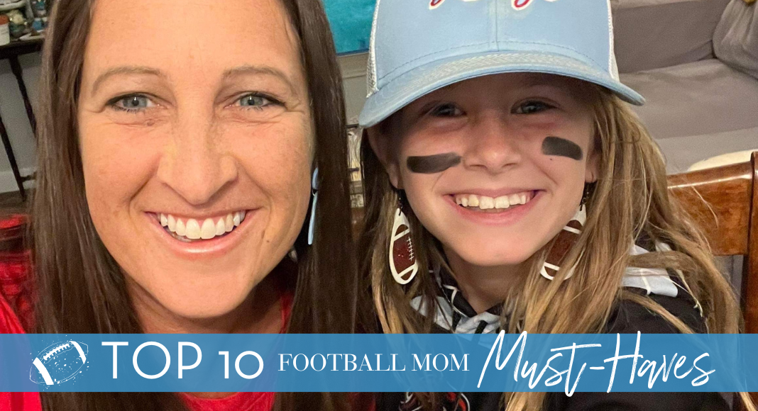 top 10 football mom must-haves