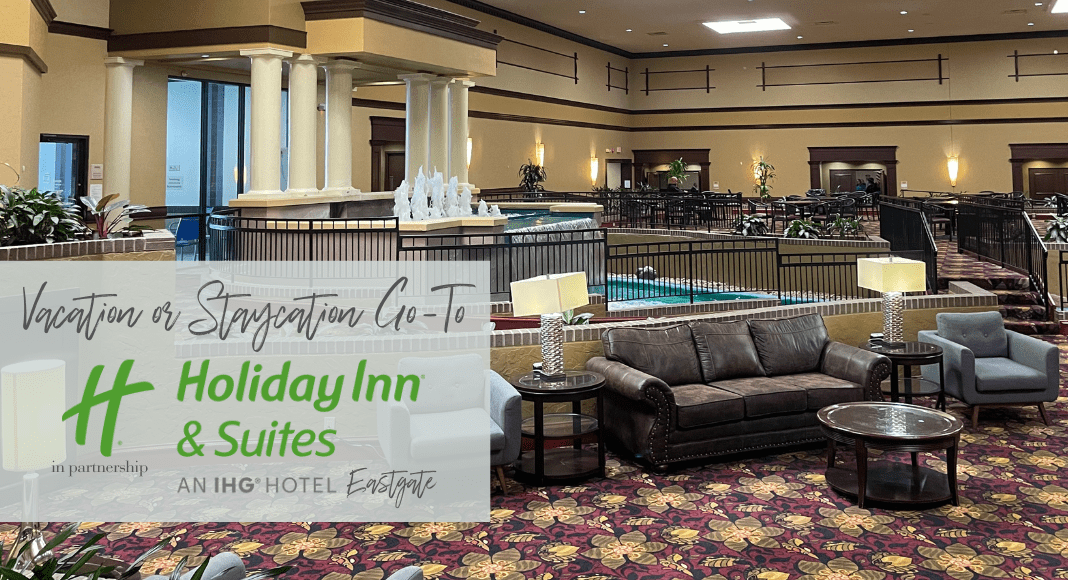 vacation or staycation go-to holiday inn & suites eastgate
